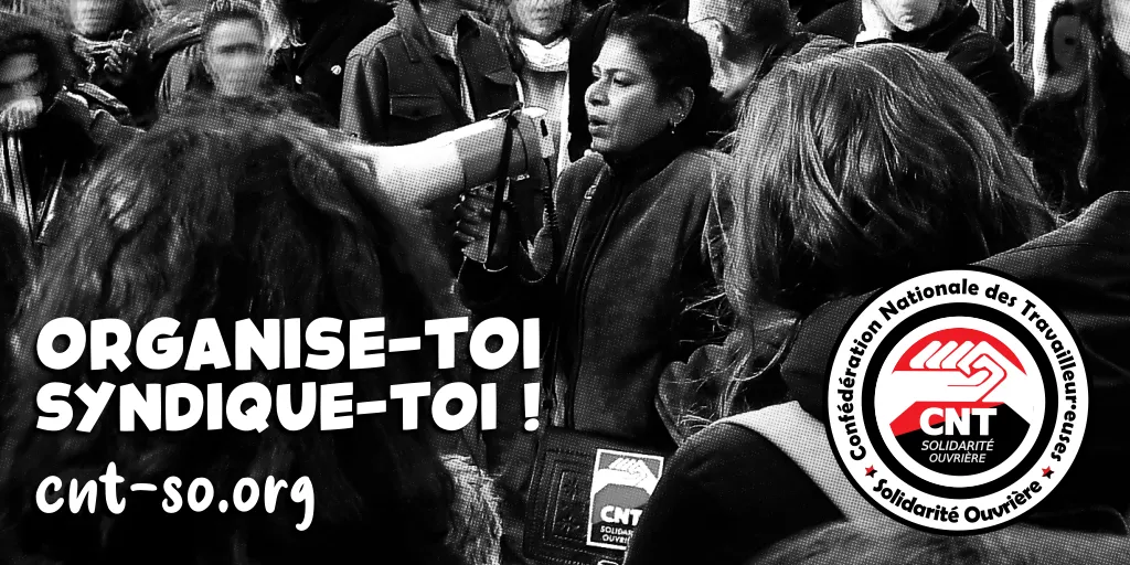 En 2024, on s’organise avec la CNT-SO !